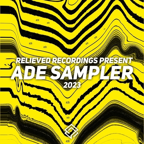 Relieved Recordings Present Ade Sampler 2023