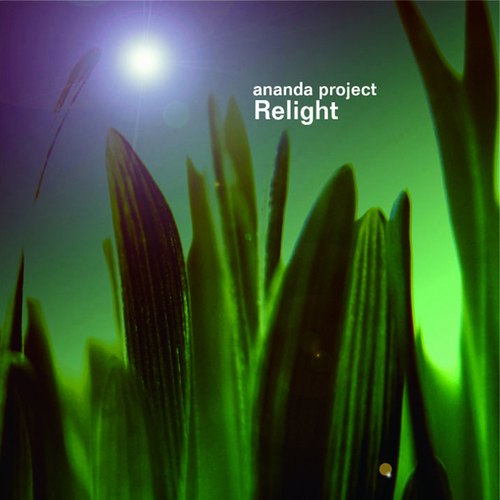 ANANDA PROJECT, Clive Stevens, Heather Johnson, Terrance Downs, Nicola Hitchcock, Gaelle Adisson, Kyoto Jazz Massive, Cottonbelly, Aquanote, DJ Spinna, Eric Kupper, Richard Morel, Wally Lopez, G.Pal, The Timewriter, Wamdue Project-Relight