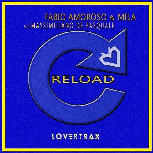 Fabio Amoroso, Mila, Massimiliano De Pasquale-Reload
