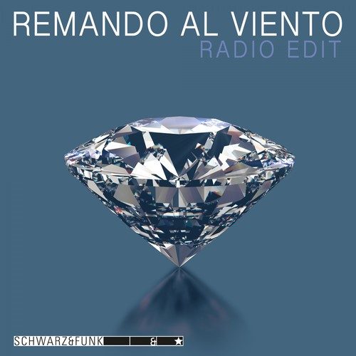 Schwarz & Funk-Remando al Viento (Radio Edit)