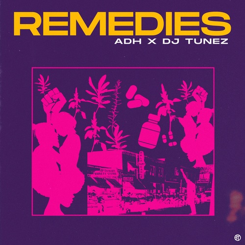 ADH, DJ Tunez-Remedies (with DJ Tunez)
