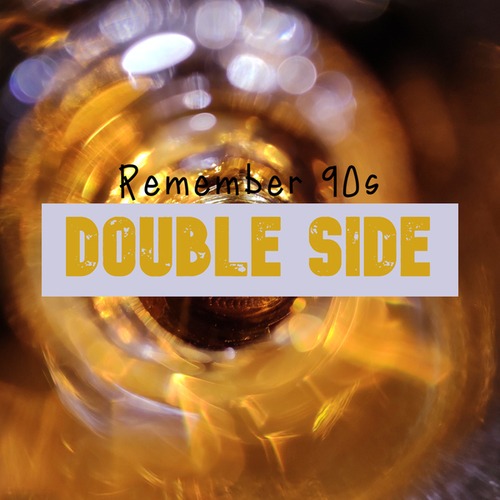 Double Side-Remember 90s