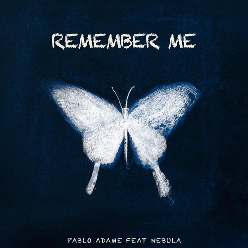 Pablo Adame, Nebula-Remember Me
