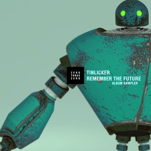 Tinlicker-Remember the Future (Album Sampler)