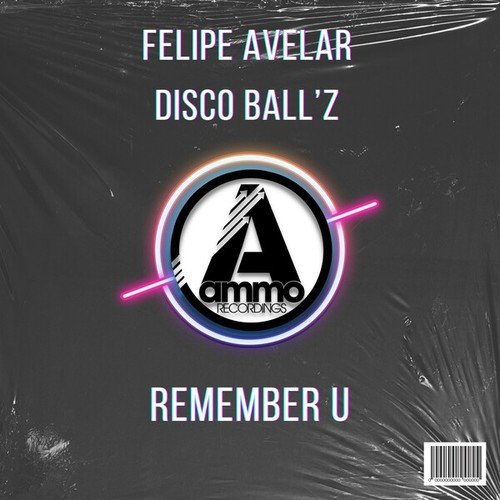 Felipe Avelar, Disco Ball'z-Remember U