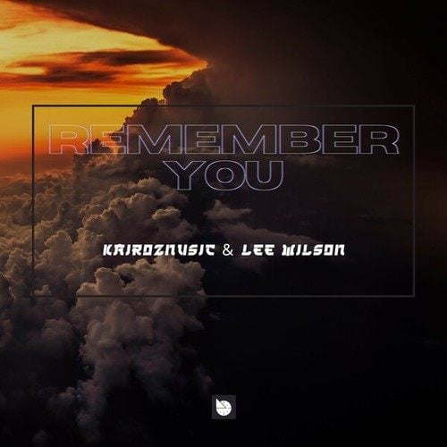KairozMusic, Lee Wilson-Remember You