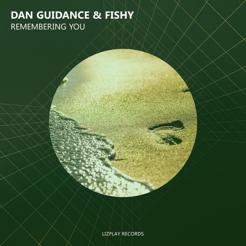 Dan Guidance, Fishy-Remembering You