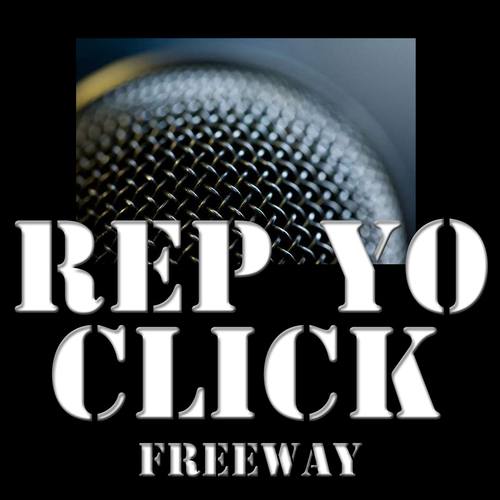 Freeway-Rep Yo Click