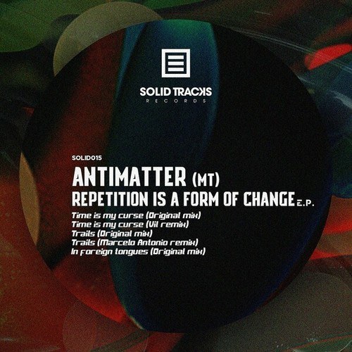 Antimatter (MT), Vil, Marcelo Antonio-Repetition is a form of change E.P.