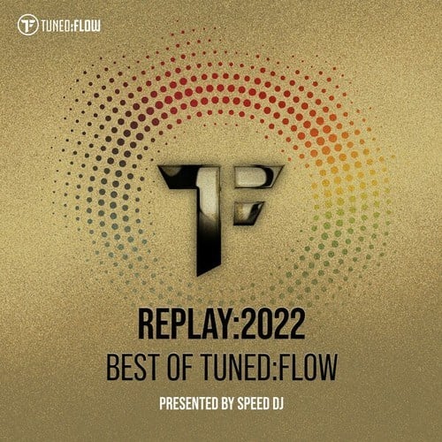 Replay:2022 - Best of Tuned:Flow (Presented by Speed DJ)