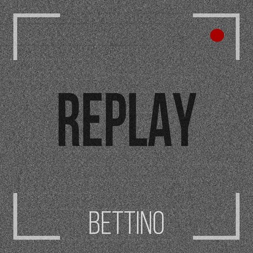 Bettino-Replay