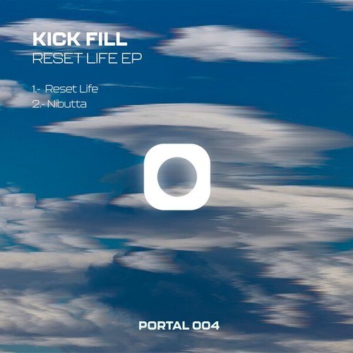 Kick Fill-Reset Life EP