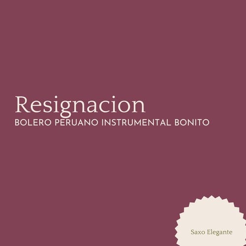 Resignacion Bolero Peruano Instrumental Bonito