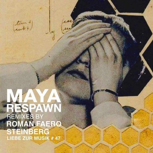 Maya (DE), Roman Faero, Steinberg (DE)-Respawn