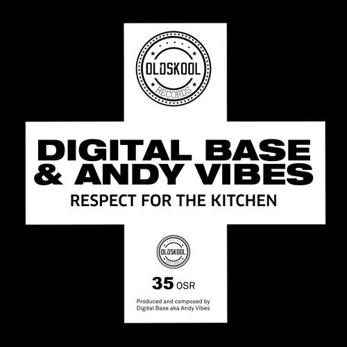 Digital Base, Andy Vibes-Respect for the kitchen