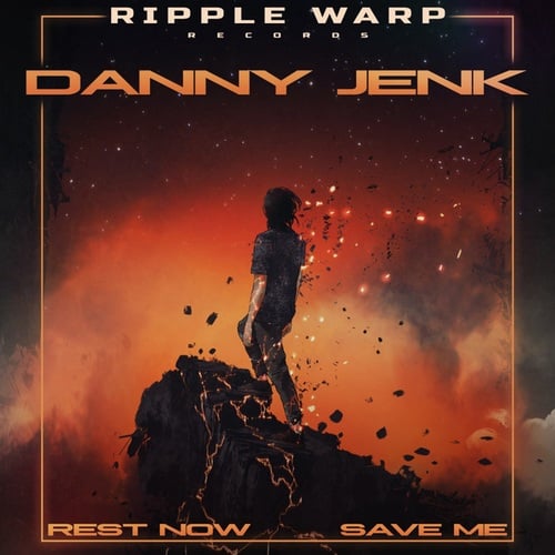 Danny Jenk-Rest Now / Save Me