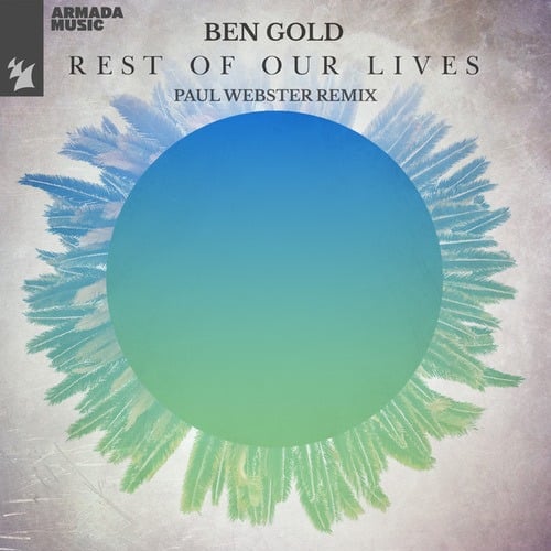 Ben Gold, Paul Webster-Rest Of Our Lives