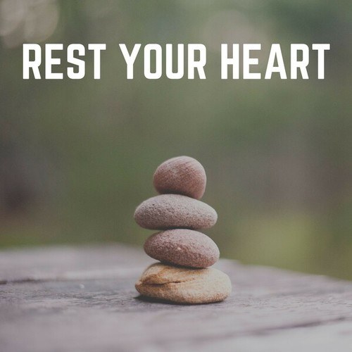 Rest Your Heart