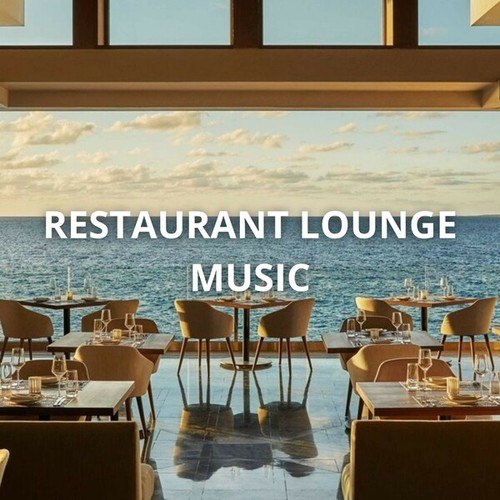 Restaurant Lounge Music: Bossa Nova Lounge Music for Restaurant. Creates the Ideal Atmosphere for Evenings at Your Restaurant