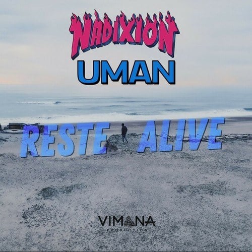Nadixion, UMAN-Reste Alive