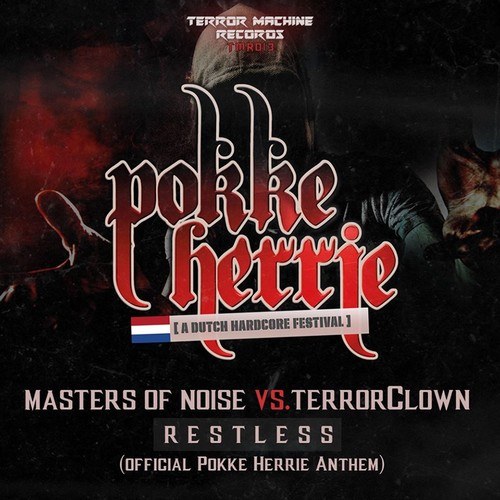 TerrorClown, Masters Of Noise-Restless (Official Pokke Herrie Anthem 2017)