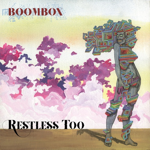 BoomBox-Restless Too