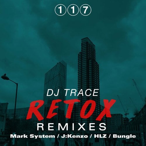 DJ Trace, Mark System, J:Kenzo, Bungle, HLZ-Retox LP Remixes