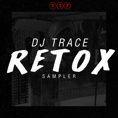 DJ Trace-Retox LP Sampler