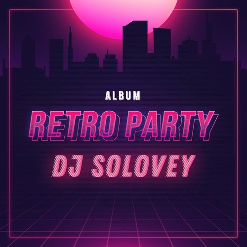 DJ Solovey-Retro Electro Party