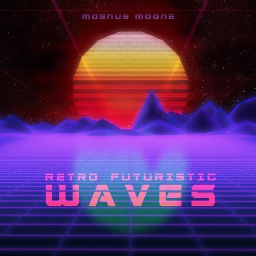 Magnus Moone-Retro Futuristic Waves