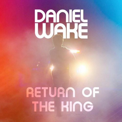 Daniel Wake-Return of the King