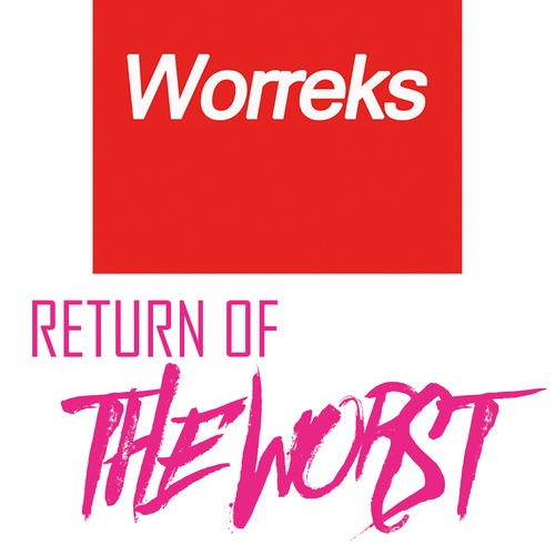 The Worreks-Return of the Worst