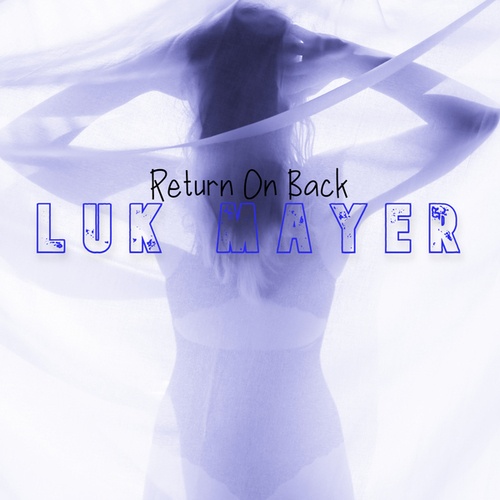 Luk Mayer-Return On Back