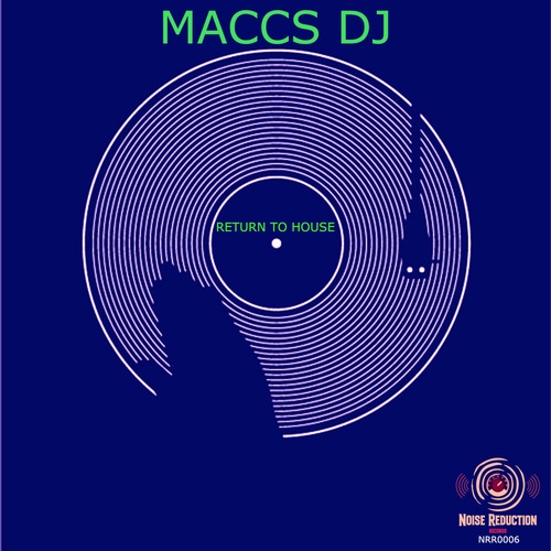 Maccs Dj-Return To House