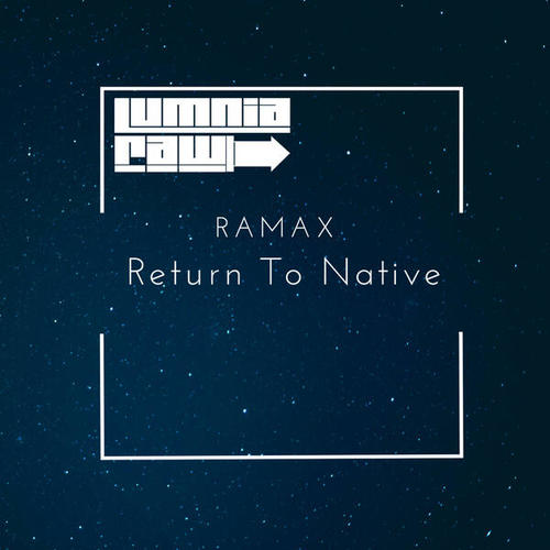 Ramax-Return to Native