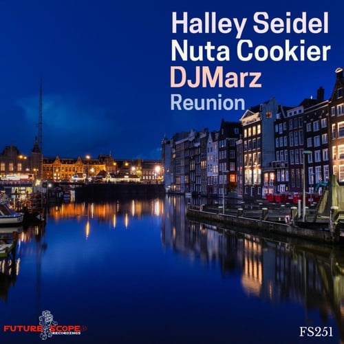 Halley Seidel, Nuta Cookier, DJMarz-Reunion