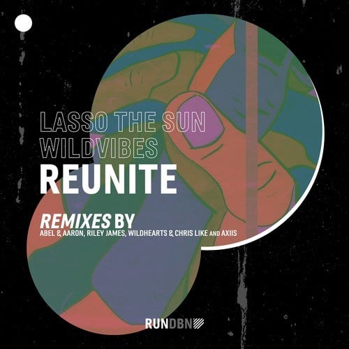 WildVibes, Lasso The Sun, Abel & Aaron, Riley James, Wildhearts, Chris Like, AXIIS-Reunite (Remixes)
