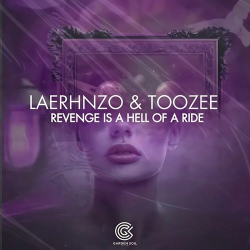 LaErhnzo, TooZee-Revenge Is a Hell of a Ride