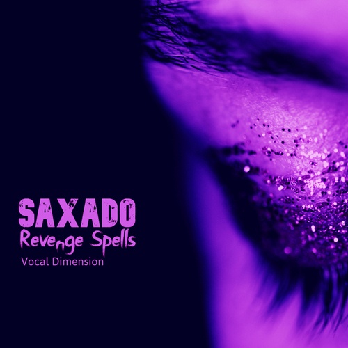 Saxado-Revenge Spells Vocal Dimension