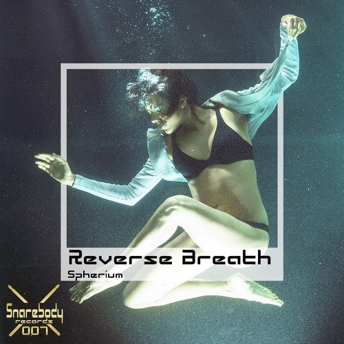 Spherium-Reverse Breath