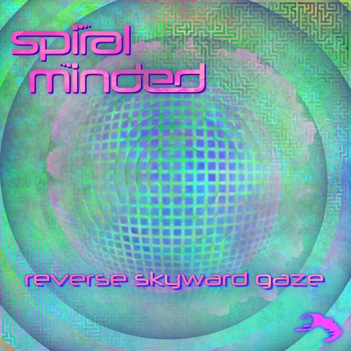 Spiral Minded-Reverse Skyward Gaze