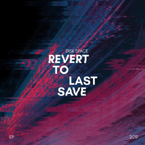 Disk Space-Revert To Last Save