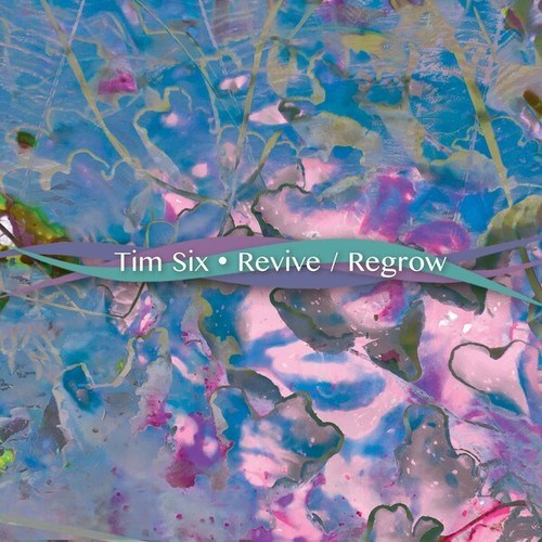 Tim Six-Revive / Regrow