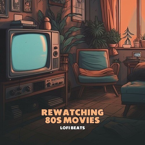 LO-FI BEATS-Rewatching 80s Movies