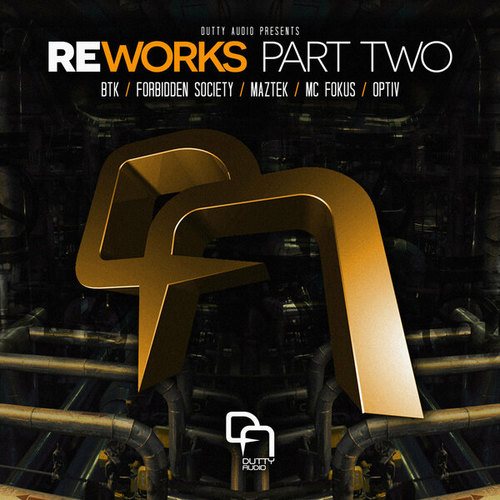 BTK, MC Fokus, Optiv, Maztek, Forbidden Society-REWORKS Part Two