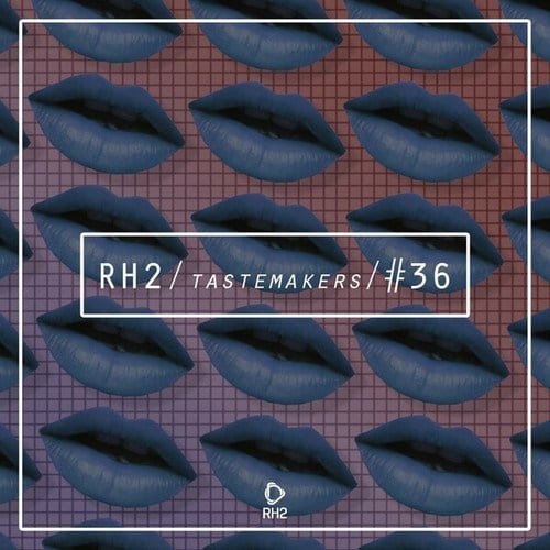 Various Artists-Rh2 Tastemakers #36