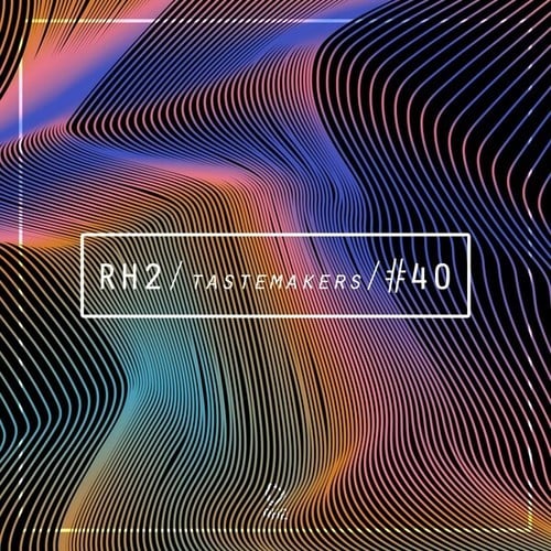Various Artists-Rh2 Tastemakers #40