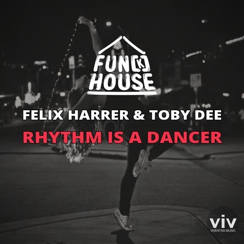 Fun[K]House, Felix Harrer, Toby DEE-Rhythm Is a Dancer