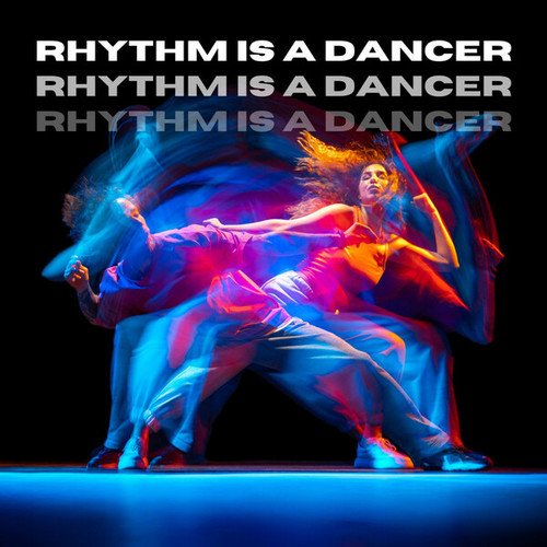 Rhythm Is A Dancer