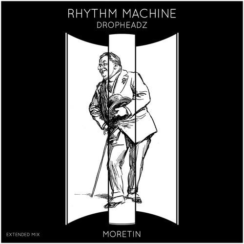 Dropheadz-Rhythm Machine (Extended Mix)